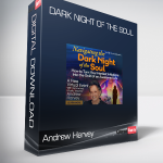 Andrew Harvey - Dark Night of the Soul