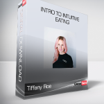 Tiffany Roe - Intro to Intuitive Eating