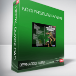 Bernardo Faria – No Gi Pressure Passing