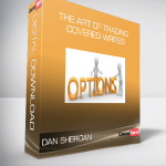 Dan Sheridan – The Art of Trading Covered Writes