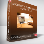 Katy Bowman – Whole Body Biomechanics – Upper Body