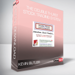 Kevin Butler – The Double Thurst Stock Trading System