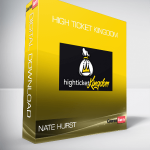 Nate Hurst – High Ticket Kingdom