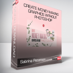 Sabrina Peterson - Create Money-Making Graphics Without Photoshop