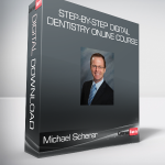 Michael Scherer - Step-by-Step Digital Dentistry Online Course