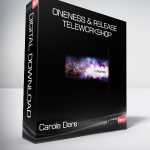 Carole Dore - Oneness & Release Teleworkshop