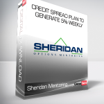 Sheridan Mentoring - Credit Spread Plan to Generate 5% Weekly