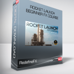 RedefineFX - Rocket Launch Beginner FX Course