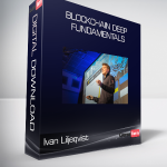 Ivan Liljeqvist - Blockchain Deep Fundamentals