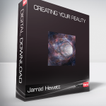 Jarrad Hewett - Creating your reality