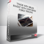 Trade With Bruce - Invest With Confidence Forex Trading