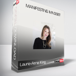 Laurie-Anne King - Manifesting Mindset