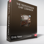 Emily Ness - The Testosterone Chef Cookbook