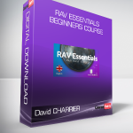 David CHARRIER - RAV Essentials - Beginners course