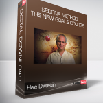 Hale Dwoskin - Sedona Method - The New Goals Course