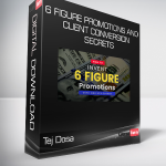 Tej Dosa - 6 Figure Promotions And Client Conversion Secrets