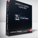 Joshua George - Lifestyle Design Coaching