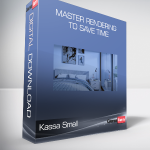 Kassa Small - Master Rendering To Save Time