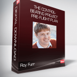 Roy Furr – The Control-Beating Project Pre-Flight Plan