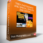 Trick Photography and Special Effects 2nd Edition