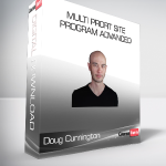 Doug Cunnington - Multi Profit Site Program Advanced