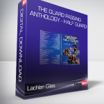 Lachlan Giles - The Guard Passing Anthology - Half Guard