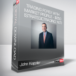 John Keppler - Trading Forex With Market Profile - $550 (strategictrading net)