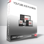 Jake Larsen - YouTube Ads PlayBook