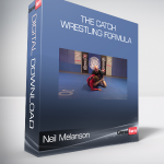 Neil Melanson - The Catch Wrestling Formula