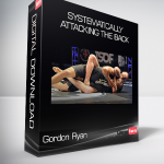 Gordon Ryan - Systematically Attacking The Back