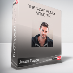 Jason Capital - The 4-Day Money Monster