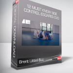 Brent Littell BJJ - 12 Must Know Side Control Escapes DVD