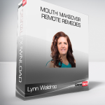 Lynn Waldrop - Mouth Makeover Remote Remedies