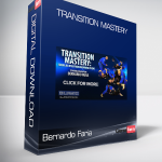 Bernardo Faria - Transition Mastery