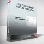 The Bulletproof Notion Workspace