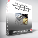 Jonathan Wichmann - The Next Wealth Transfer Investing in Gold and Silver