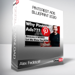 Alex Fedotoff – Pinterest Ads Blueprint 2020