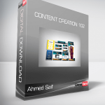 Ahmed Saif - Content Creation 102