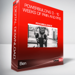 Ben - Powerbuilding 3 - 10 Weeks of Pain and PRs