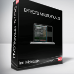 Ian McIntosh - Effects Masterclass