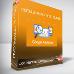 Joe Santos Garcia - Google Analytics Course