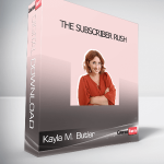 Kayla M. Butler - The Subscriber Rush