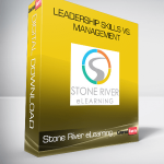 Stone River eLearning - Leadership Skills vs. Management