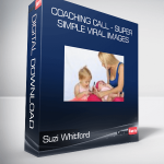 Suzi Whitford - Coaching Call - Super Simple Viral Images