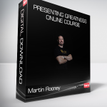 Martin Rooney - Presenting Greatness Online Course