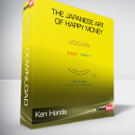 Ken Honda - The Japanese Art of Happy Money