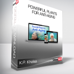 K.P. Khalsa - Powerful Plants for Anti-Aging