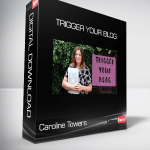 Caroline Towers - Trigger Your Blog