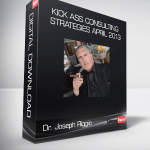 Dr. Joseph Riggio - Kick Ass Consulting STRATEGIES April 2013