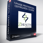 T-Phase Professional Certification Course - Z-Health